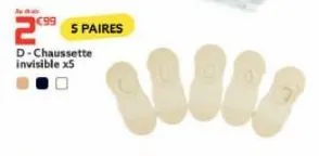 ndo  €99  2⁹9 s paires  d-chaussette invisible x5  while 