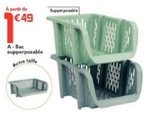 A partir de  €49  A-Bac supperposable  Supperposable  