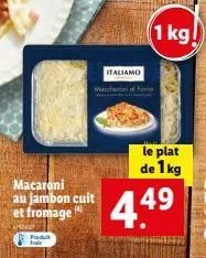 produit italiamo maccher fore macaroni au jambon cuit et fromage - 1 kg ! promotion !