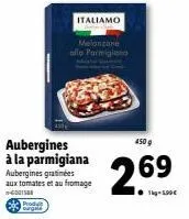 aubergines à la parmigiana - 450g - 2,69€ -10% : dégustez l'italie avec melaneane !