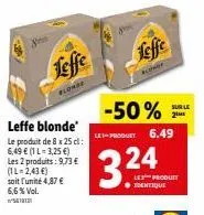 leffe blonde : 50% de réduction sur le 2e produit, 8 x 25cl à 3,24€ l'unité!