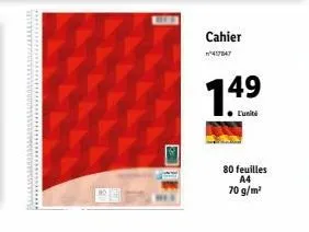 cahier  1/417847  149  l'unité  80 feuilles a4  70 g/m² 