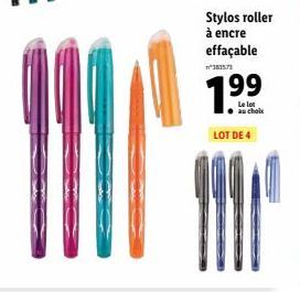 Stylos roller à encre  effaçable  ²383573  1.99  Le lot au choix  LOT DE 4 