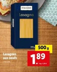 lasagnes aux oeufs  italiamo  lasagna  300g 500g  7.89  tg-1.30€ 