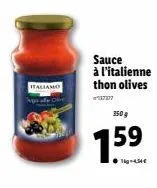 italiano  sauce à l'italienne thon olives  350 g  1.59 