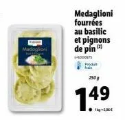 goutez l'authenticité : madoglioni fourrés au basilic, pin et produ frais -149g €1,49/kg