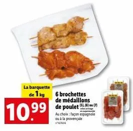 offre spéciale : médaillons de poulet à la provençale ou espagnole - la barquette de 1 kg à 10,99 €!