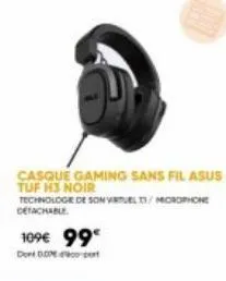 profitez de la promo sur le casque gaming sans fil asus tuf h3 noir avec technologie de son virtuel ti & microphone détachable : 109€99 !
