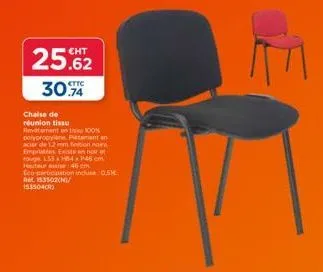 chaise de réunion tissu: picturement acier 1.2mm, existent noir & rouge, eco propation incluse.
