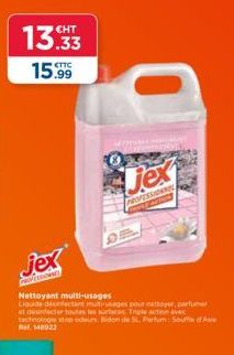 Nettoyant et Desinfectant Multi-Usages JEX PROFESSIONNE - SL Bidon - 13.33€ 15.99€ - Triple Action + Technologie STOP ODKURS