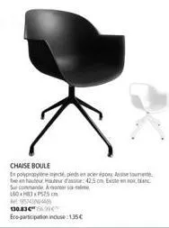chaise boule en polypropylène injecté, pieds acier epoxy - 135€ eco-participation incluse - 42,5cm h. d'assise - existe en or et blanc - 160x83x15 cm