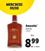 MERCREDI 09/08  Amaretto  28 % Vol. -19005  70 el  1-12ME 