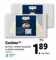 produit cascione - 2 choix de tomates et jambon mozzarella - 180g - 1kg à 10,50€ - malishd caus.