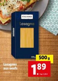 Lasagnes aux oeufs  ITALIAMO  Lasagna  300g 500g  7.89  Tg-1.30€ 