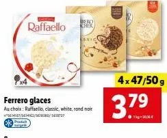 offre spéciale: glaces ferrero raffaello - 4x47/50g, 1kg -20.36€ !