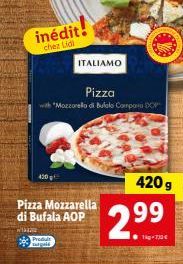 Dégustez notre Inédit Pizza Mozzarella di Bufala AOP W Prodult Gal à 420 chez Lidi !