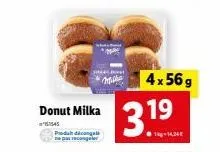 donut milka  157545  podat diconal  3.19  4x56g  14,34€ 