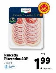 pancetta piacentina aop: proda 90g à 1⁹9 99!