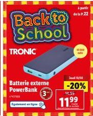 Offre Exclusive: Batterie PowerBank TRONIC avec -20% et jusqu'à 10000 m, à partir de 14.39@P.22 Back to School!.