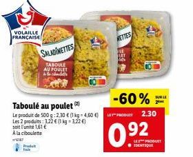 Promo -60% : Volaille Française Saladinettes et Taboulé au Poulette à 1,61 €/unité!