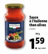 ITALIANO  Sauce à l'italienne thon olives  350 g  1.59 