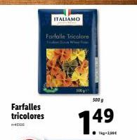 Farfalles Tricolores ITALIAMO : 500g à moitié prix ! 1kg-2,30€ -4500 Farfalle Tricolore.