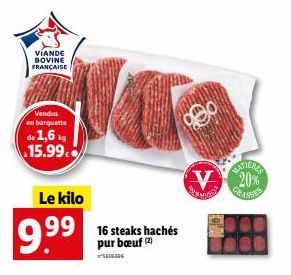 Steaks Hachés Bœuf Patienas 20% de Réduction - Viande Bovine Française 1,6 kg à 9.99€/KG