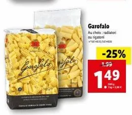 bonne affaire : radiatori ou rigatoni à prix réduit -25%, 1,99€ (-2,30€) pour 149 unités.