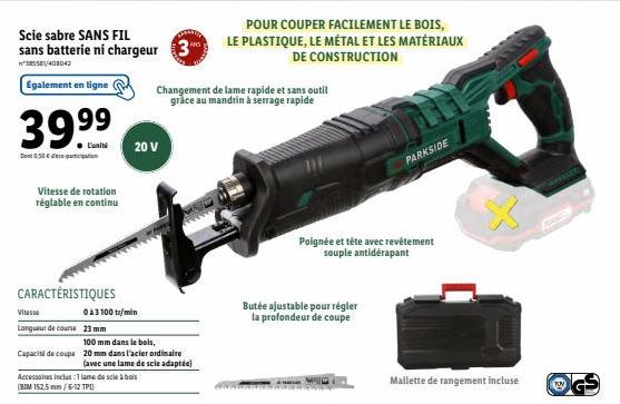 Scie Sabre Sans Fil: Promo 39,99€ avec Participation. Vitesse Réglable en Continu. CARACTÉRISTIQUES.