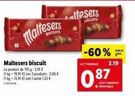 promo jusqu'à -60% sur les maltesers biscuits : 110g à €1.53/unité!