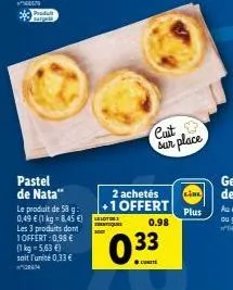 pastel de nata : à chaque 2 achetés +1 offert, 0,98€, unité 0,33 € ! #100034 leloton entique