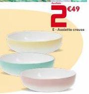 €49  E-Assiette creuse 