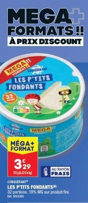 L'Offre Fondante Qu'Il Ne Faut Pas Manquer - MEGA+Format des P'tits Fondants à 32 Portions 19% MG, Prix Discount!