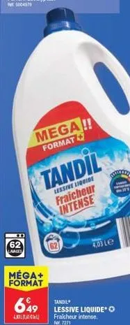 tandil lessive liquide: fraîcheur intense avec promo mega+ - 4,03€/l