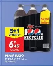 profitez de l'offre 5+1 : 6 bouteilles de pepsi maxo 1,5l à prix réduit