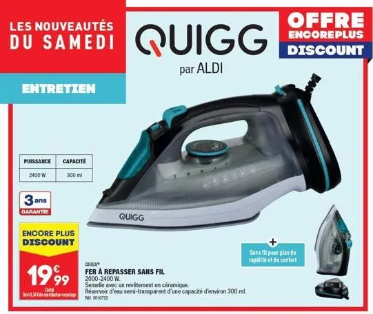 aldi : profitez des nouveautés quigg avec le fer à repasser sans fil mrl car tortnata veyday - puissance 2400 w, capacité 300 ml, garantie 3 ans et promotion 1999 € !.