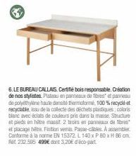 Bureau Callais: Certifié Bois Responsable, 100% Recyclable/Recyclé. Promo. Caractéristiques.