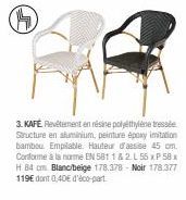 KAFE - Résine Polyéthylène Tressée Empilable, Hauteur 45 cm, EN581. Profitez de la promo ! L 55 x P 58 x HB4 cm