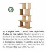 étagère idaho: bois responsable & 3 etagères fixes. créé par nos stylistes - certifiée peid tai.