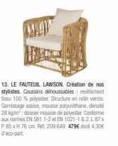 Le Foteuil Lawson : Déco Chic et Durable, Revêtement Polyester, Structure en Rotin Vernis, 28 kg/m³ Mousse Polyuréthane.