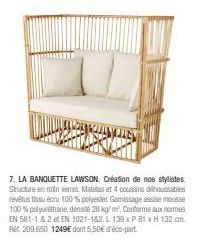 Promo Exclusif : La Banquette Lawson avec Structure Rotin Veris & Matelas Revêtus Polyester | Mousse Polyuréthane Densité 28 k.