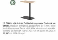 DINA: Table Écritoire Certifiée Bois Responsable, Pied en Métal, Promo 15%!