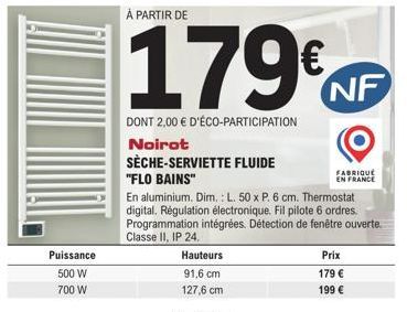 Noirot FLO BAINS : Sèche-Serviette Fluide en Aluminium, 500-700W à partir de 179€ - Profitez-en !