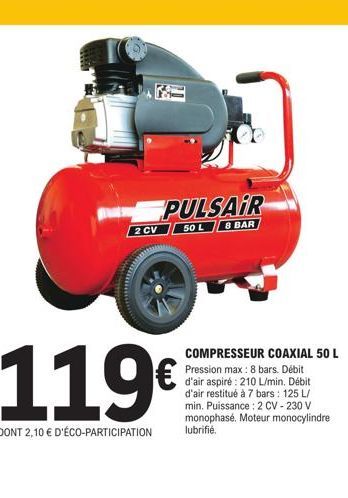 Compresseur Coaxial 50L 8 bar - 119€ + 2,10€ Éco-participation - 210L/min, 125L/min, 0.75CV