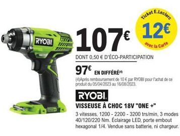 Achetez le Produit RYOBI E.Leclerc et Bénéficiez d'une Promotion de 10 € avec la Carte RYOBI - 97 € en Différé et 0,50 € d'Éco-Participation.