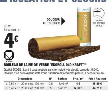 EKOROLL 040 KRAFT™ : 4€/m², Doux au Touché, ECOSE, Lambda 0,040, Pare-Va.