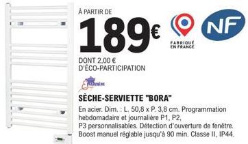 Sèche-serviette Bora en acier : 189€ avec Eco-participation. Programmable P1, P2, P3. Fabriqué en France.