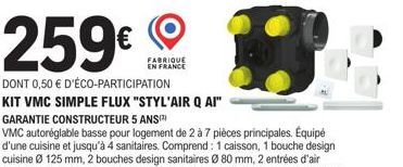KIT VMC STYL'AIR Q AI à 259€: FABRIQUE EN FRANCE + 0,50€ D'ÉCO-PARTICIPATION