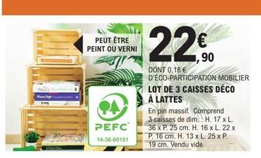 Lot de 3 caisses déco en pin massif avec Éco-Participation PEFC 14-38-00151 - Promo 0,18 € - H. 17 x L. 36 x P. 25 cm et H. 16 x