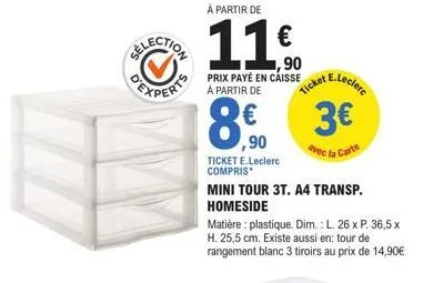 promo : mini tour 3t. a4 transp. homeside à partir de 11€ - avec la carte e.leclerc, 3€ de remise inclus!